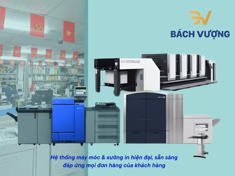 Hệ thống nh&agrave; xưởng & m&aacute;y m&oacute;c in ấn tại B&aacute;ch Vượng