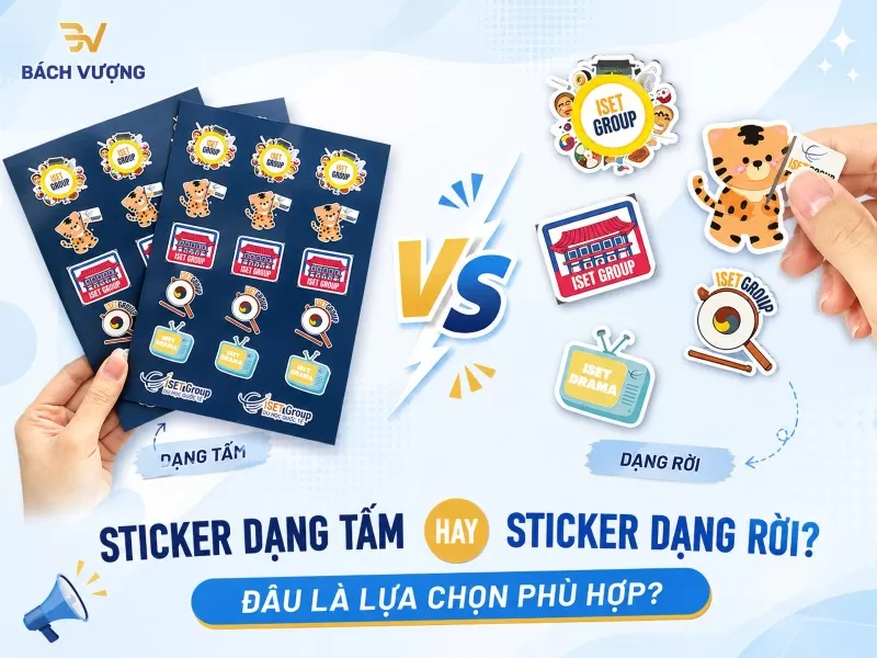 Sticker dạng tấm hay sticker cắt rời? Nên chọn thế nào?